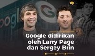 Google didirikan oleh Larry Page dan Sergey Brin