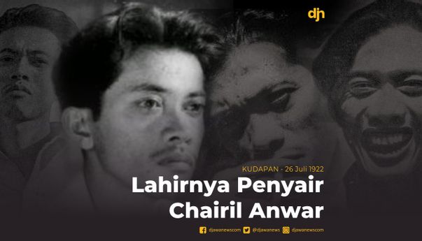 Lahirnya Penyair Chairil Anwar