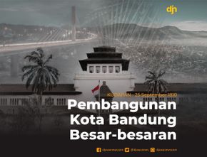Pembangunan Kota Bandung Besar-besaran