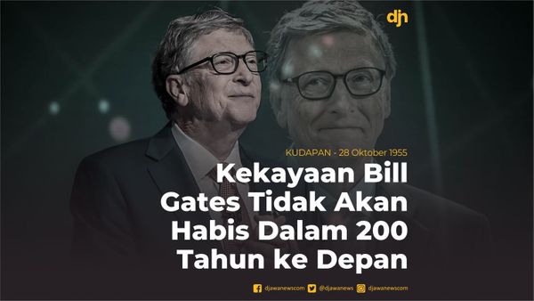 Kekayaan Bill Gates Tidak Akan Habis Dalam 200 Tahun ke Depan