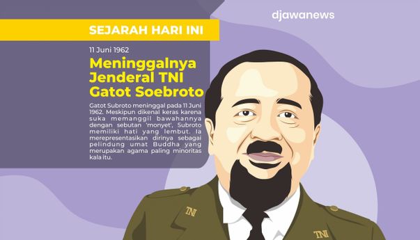 Gatot Subroto: Jenderal Muslim Berwatak Keras Pelindung Kaum Buddha