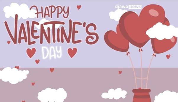 14 Februari Semakin Dekat, Inilah Kata-kata Cinta untuk Valentine
