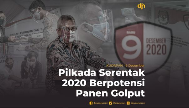 Pilkada Serentak 2020 Berpotensi Panen Golput
