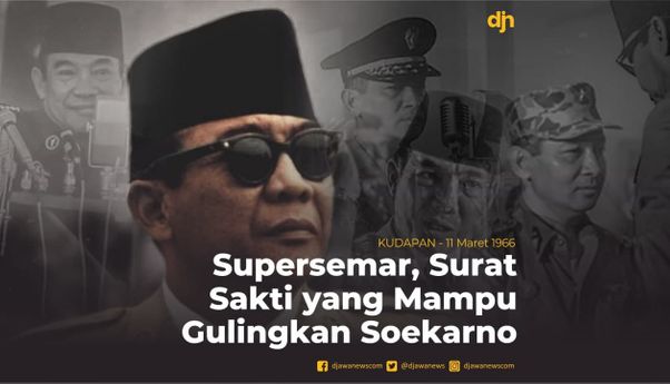 Supersemar, Surat Sakti yang Mampu Gulingkan Soekarno