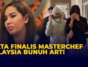 Terancam Hukuman Mati: Buntut Seorang Finalis MasterChef Malaysia Bunuh ART Asal Indonesia