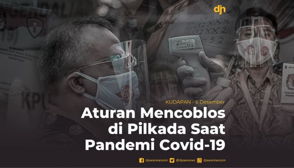 Aturan Mencoblos di Pilkada Saat Pandemi Covid-19