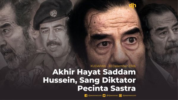 Akhir Hayat Saddam Hussein, Sang Diktator Pecinta Sastra