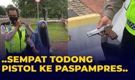 BNPT Ungkap Wanita Berpistol yang Todong Paspampres di Istana Kepresidenan Adalah Simpatisan HTI