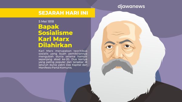 Sejarah Hari Ini: Lebih dari 200 Tahun Lalu, Bapak Sosialisme Karl Marx Lahir