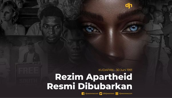 Rezim Apartheid Resmi Dibubarkan