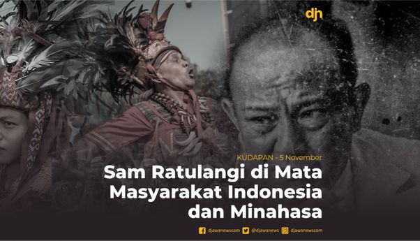 Sam Ratulangi di Mata Masyarakat Indonesia dan Minahasa