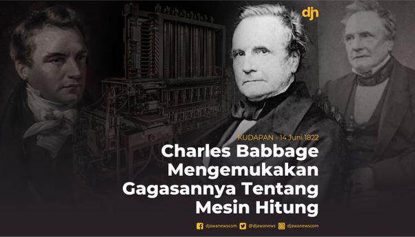 Charles Babbage Umumkan Gagasannya Tentang Mesin Hitung