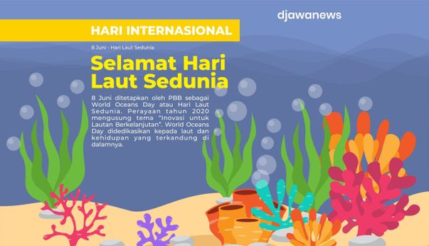 Hari Laut Sedunia: Dedikasi untuk Laut dan Kehidupannya