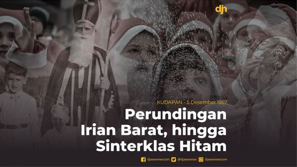 Perundingan Irian Barat, hingga Sinterklas Hitam