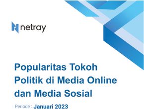 Popularitas Tokoh Politik di Media Massa Online dan Media Sosial Periode Januari 2023