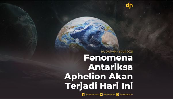 Fenomena Antariksa Aphelion Akan Terjadi Hari Ini