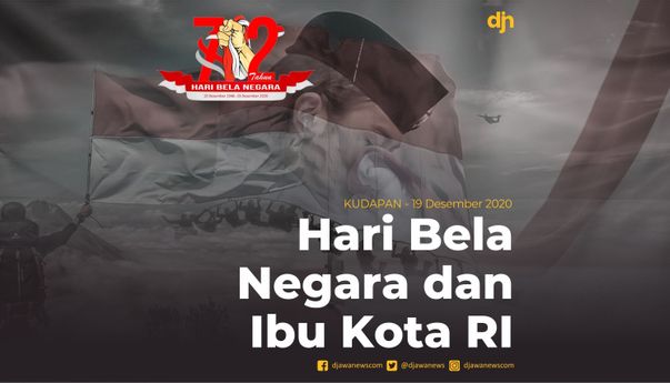Hari Bela Negara dan Ibu Kota RI
