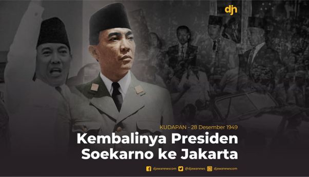 Kembalinya Presiden Soekarno Ke Jakarta