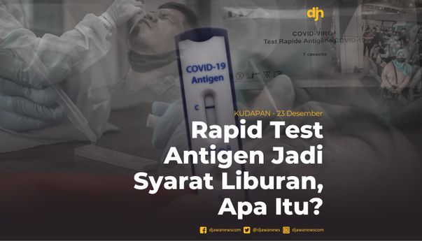 Rapid Test Antigen Jadi Syarat Liburan, Apa Itu?