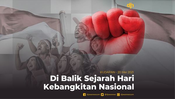 Di Balik Sejarah Hari Kebangkitan Nasional