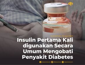 Insulin Pertama Kali digunakan Secara umun Mengobati Penyakit Diabetes