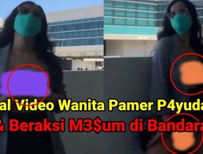 Ramai Perihal Wanita Pamer Payudara dan Alat Kelamin di Bandara Yogya, Videonya 1 Menit 23 Detik