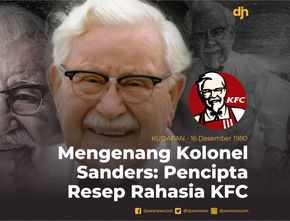 Mengenang Kolonel Sanders: Pencipta Resep Rahasia KFC