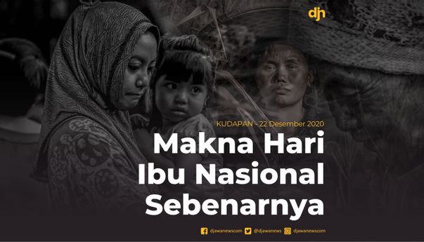 Makna Hari Ibu Nasional Sebenarnya