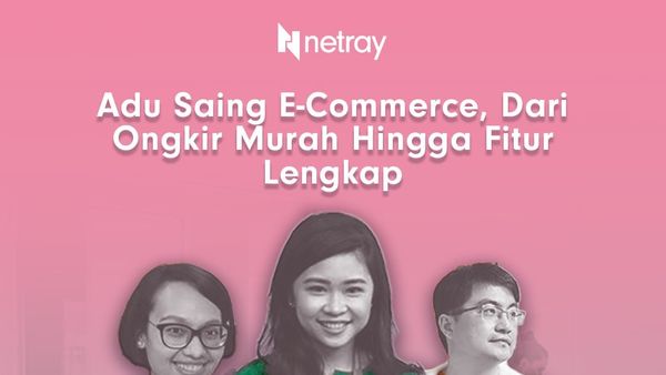 Adu Saing E-Commerce, Dari Ongkir Murah Hingga Fitur Lengkap