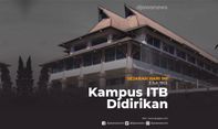 Genap Berusia 100 Tahun, Berikut Fakta-Fakta tentang Kampus ITB