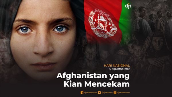Afghanistan yang Kian Mencekam
