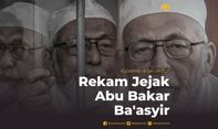 Rekam Jejak Abu Bakar Ba'asyir