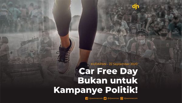 Mengembalikan Makna Car Free Day yang Sebenarnya: Bukan untuk Kampanye Politik!