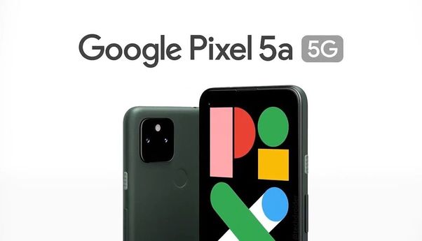 Intip Spesifikasi Google Pixel 5A 5G yang Baru Saja Resmi Diluncurkan