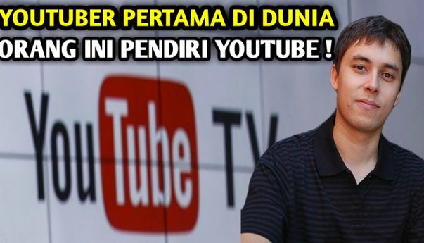 Kaya Banget! Ini Youtuber Pertama yang Upload Video Pertama ke Youtube