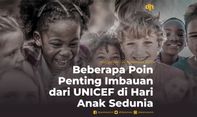 Beberapa Poin Penting Imbauan dari UNICEF di Hari Anak Sedunia