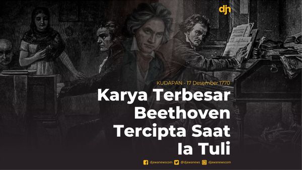 Karya Terbesar Beethoven Tercipta Saat Ia Tuli