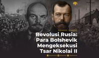 Revolusi Rusia: Para Bolshevik Mengeksekusi Tsar Nikolai II