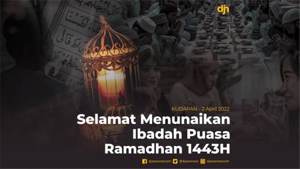 Selamat Menunaikan Ibadah Puasa Ramadhan 1443H