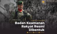 Badan Keamanan Rakyat Resmi Dibentuk