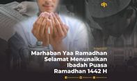 Marhaban Yaa Ramadhan, Selamat Menunaikan Ibadah Puasa Ramadhan 1442 H