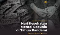 Hari Kesehatan Mental Sedunia di Tahun Pandemi