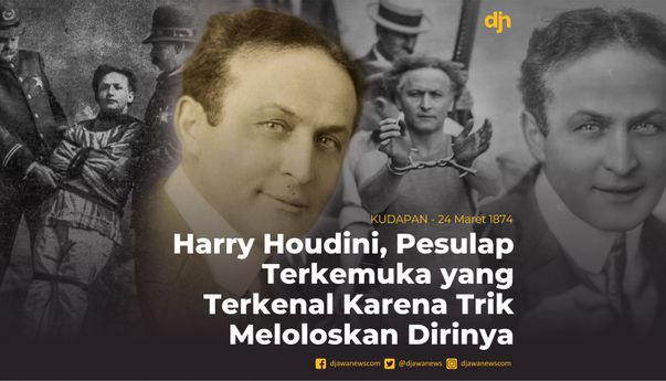 Harry Houdini, Pesulap Terkemuka yang Terkenal Karena Trik Meloloskan Dirinya