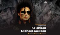 Kelahiran King of Pop, Michael Jackson