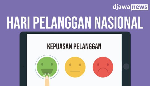 Hari Pelanggan Nasional sebagai Upaya Memahami Pelanggan