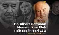 Dr. Alber Hofmann Menemukan Efek Psikedelik dari LSD