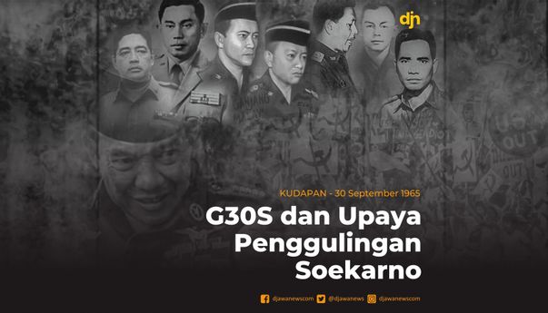 G30S dan Upaya Penggulingan Soekarno