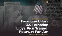 Serangan Udara AS Terhadap Libya Picu Tragedi Pesawat Pan Am