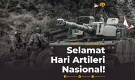 Selamat Hari Artileri Nasional!