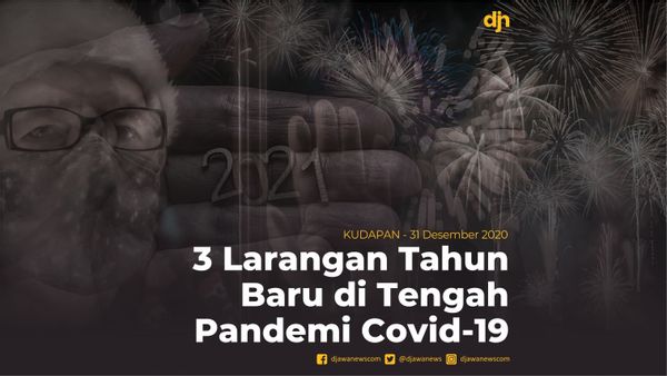 3 Larangan Tahun Baru di Tengah Pandemi Covid-19